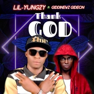 Lil Yungzy - Thank God ft Giddinewz 39 IMG 20210512 WA0005
