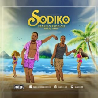 Music: Taazee Ft. Prodigee – Sodiko 21 Taazee Ft. Prodigee Sodiko Artwork