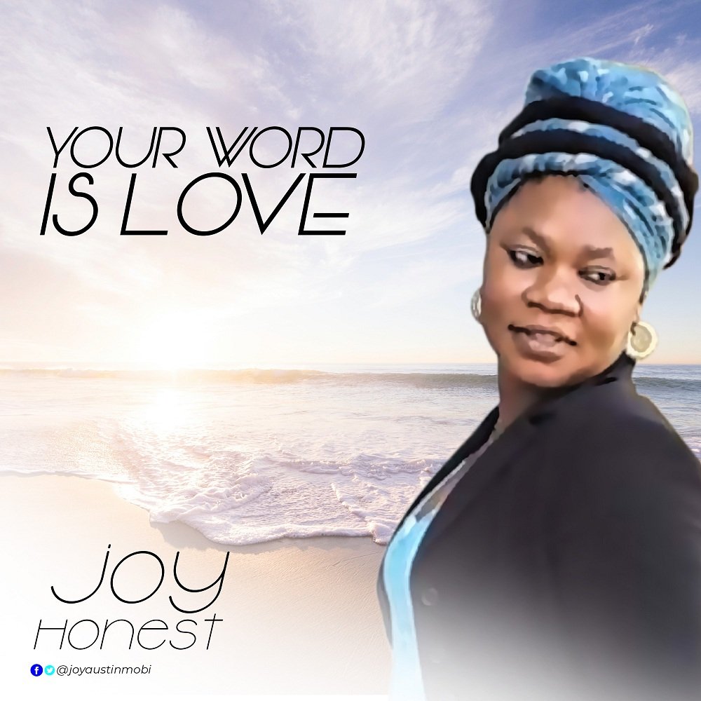 Joy Honest Your Word Is Love