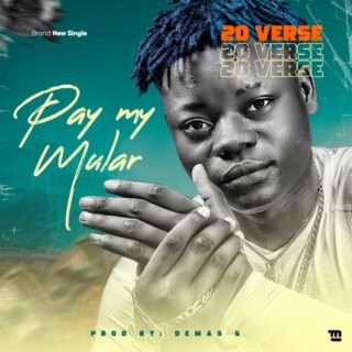 Music: 20 Verse - PAY MY Mullar 25 BB