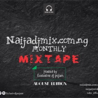 Naijadjmix Monthly Mixtape ( August Edition ) 20 Naijadjmix Monthly Mixtape August Edition Artwork 1