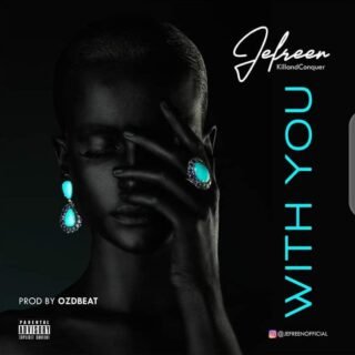 MUSIC : JEFREEN KILLANDCONQUER - WITH YOU 24 WhatsApp Image 2021 08 23 at 3.20.46 PM