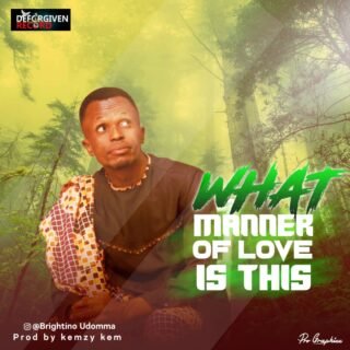Music: Brightino - What Manner Of Love 27 WhatsApp Image 2021 09 24 at 4.26.37 PM