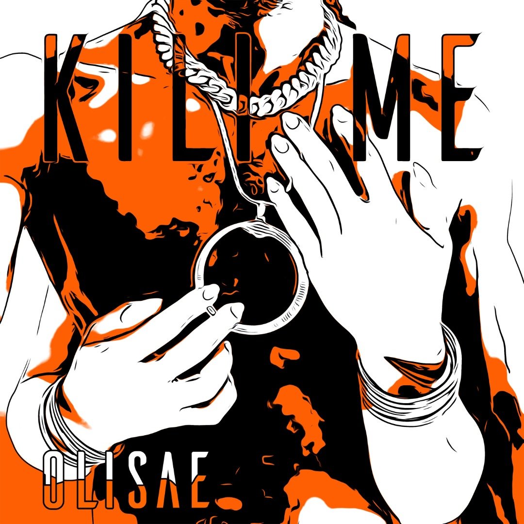 Olisae – Kill Me