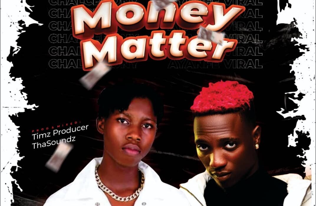 Chalcedony Ft. Ayanfe Viral Money Matter
