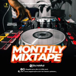 ZagaEmpire X WF DJ Harji – ZagaEmpire Monthly Mixtape (February 2022 Edition) 28 Feb Mix Artwork