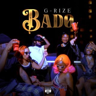 AUDIO & VIDEO: G-Rize - BADO 23 G Rize Bado Audio Video 2