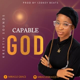 Music: Miracle Grace - Capable God 27 IMG 20220323 WA0004