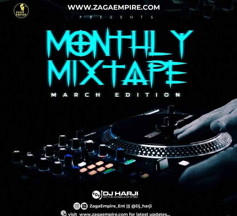 ZagaEmpire X WF DJ Harji – ZagaEmpire Monthly Mixtape (March 2022 Edition) 4 March Mixtape Artwork