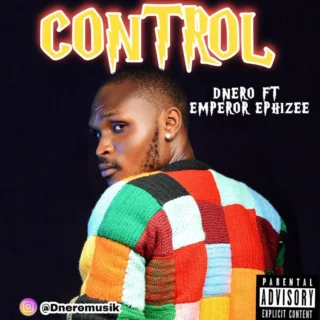 Money: DNERO - Control Ft. Emperor Ephizee 19 Control art