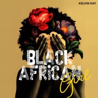 Kelvin Kay celebrates Black women in new single ‘Black African Girl’ 26 KK 103