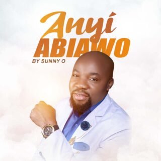 Music: SUNNY O - ANYI ABIAWO (We've come) 20 Anyi abiawo