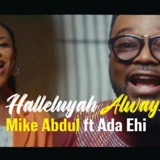 Halleluyah Always Mike Abdul Ft Ada Ehi 768x432 1