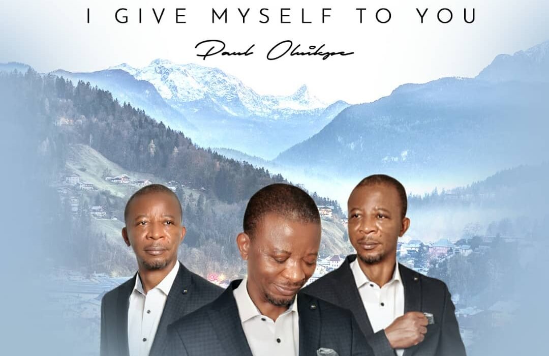 I Give Myself To You Paul Oluikpe