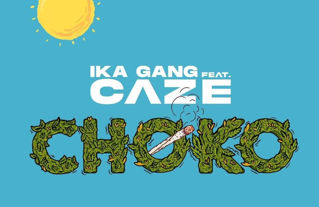 Ika Gang Ft. CaZe Choko