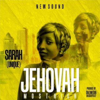 Gospel Music: Sarah (Unique) - Jehovah Most High 24 sarah artwork