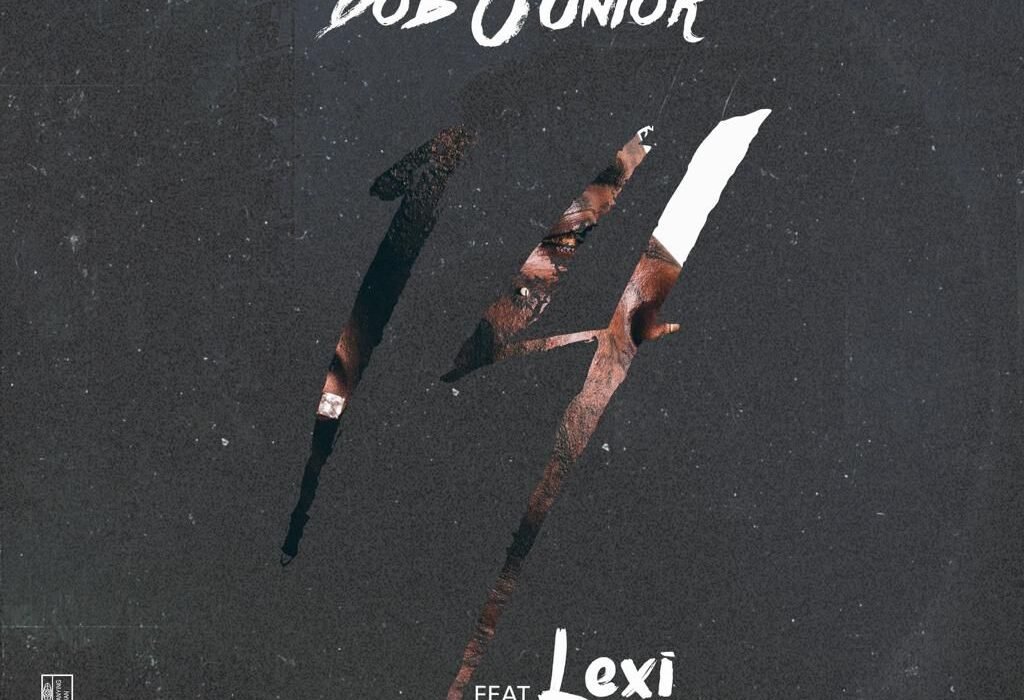 Bob Junior Ft. Lexi – 14