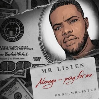 Music: Mr Listen - Adenuga pray for me 26 IMG 20220624 WA0020