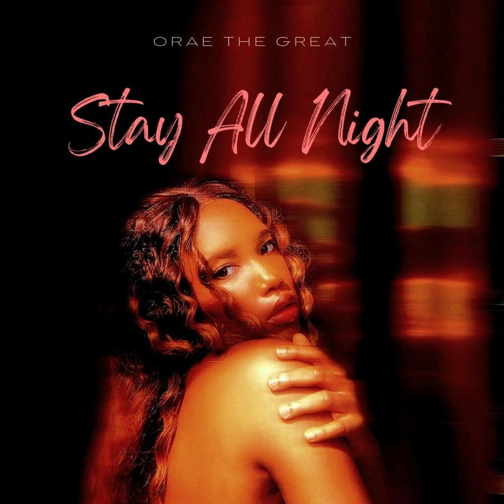 OraeTheGreat – Stay All Night 2