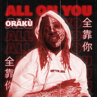 ORÁKÙ ALL ON YOU