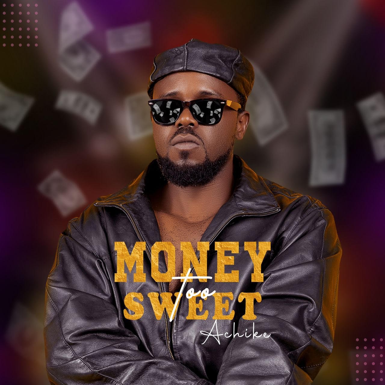 Achike Money Too Sweet