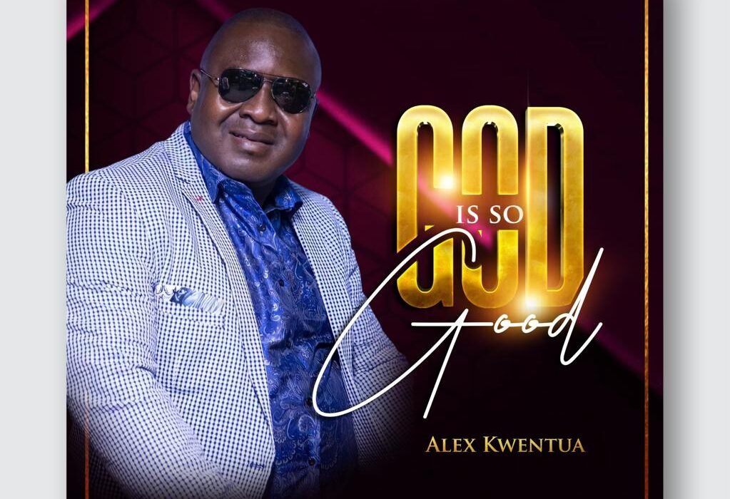 Alex Kwentua God Is So Good