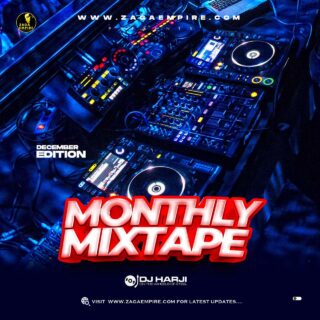 MIXTAPE: ZagaEmpire X WF DJ Harji – ZagaEmpire Monthly Mixtape (December 2022 Edition) 27 December Mixtape Artwork 1