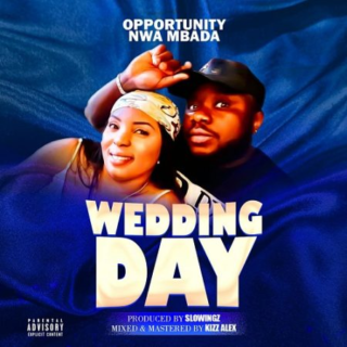 MUSIC: Opportunity Nwa Mbada - Wedding Day + Man Enough 21 image