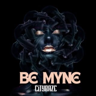 Music: Citybaze - Be Myne 21 Citybaze Be Myne