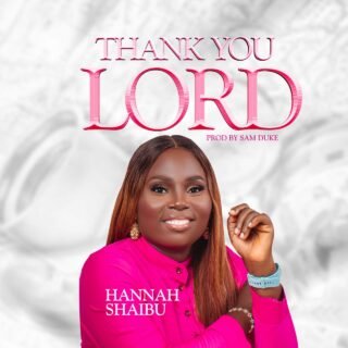 Music: Hannah Shaibu – Thank You Lord 24 Hannah Shaibu – Thank You Lord