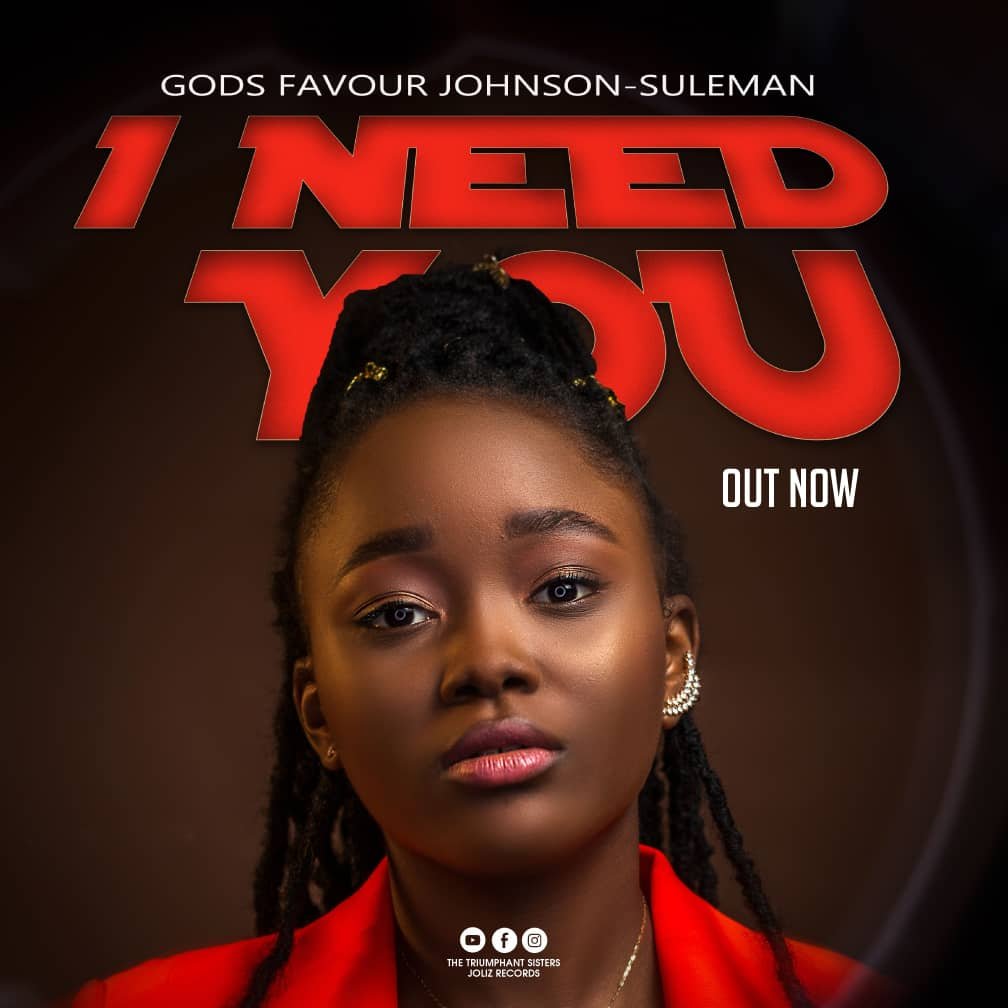 Gods Favour Johnson Suleman I Need You