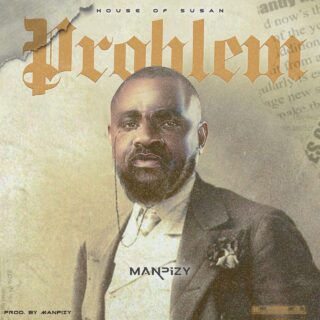 Music: Manpizy – Problem 27 345645911 1757990197952115 3718820067962487255 n