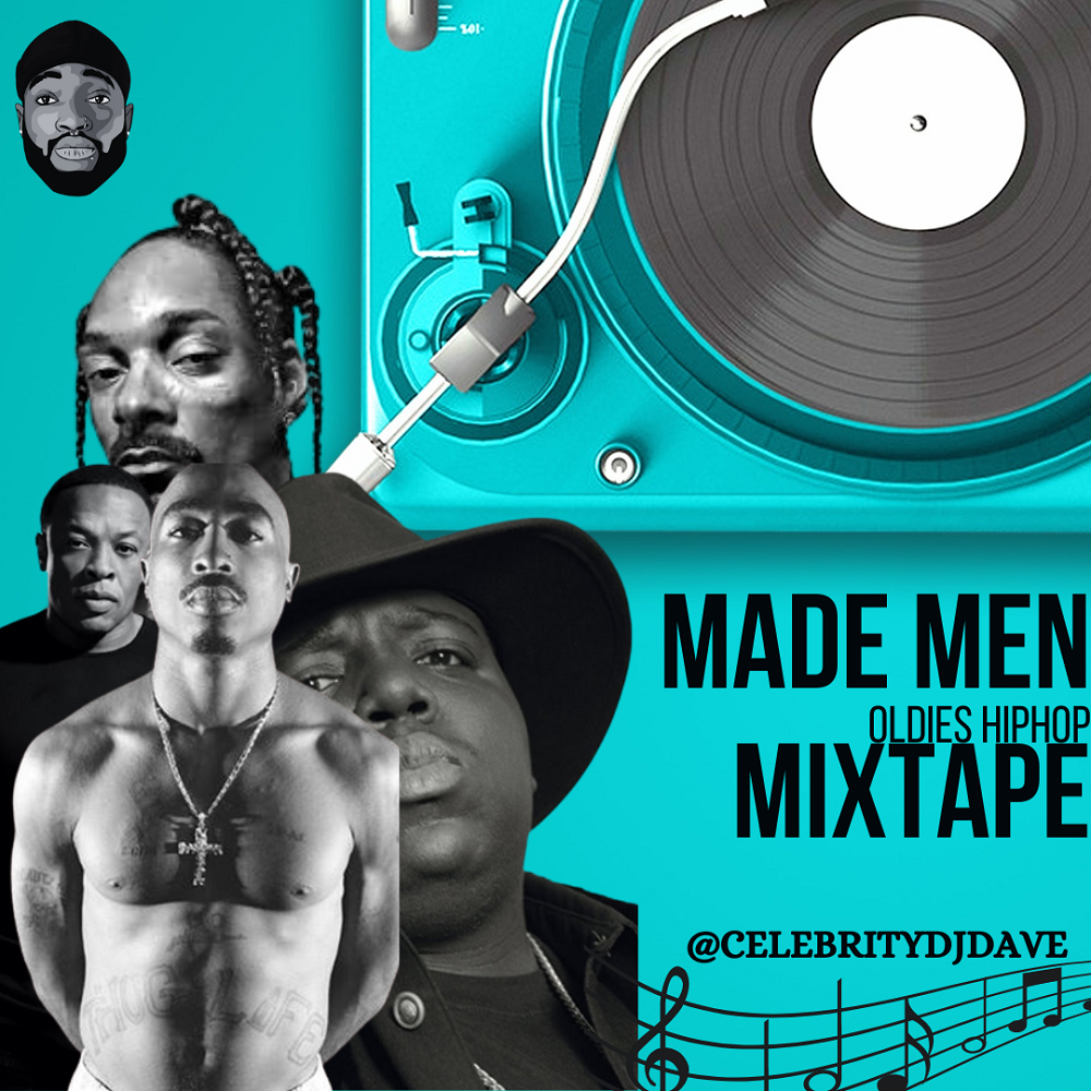 Celebrity Dj Dave Best Of Oldies Hip Hop Made Men Oldies Mixtape 1