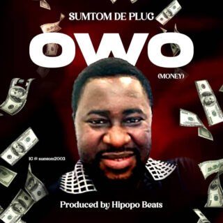 Music: Sumtom De Plug - Owo (Money) // @sumtom2003 22 Sumtom De Plug Owo Money