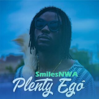 Music: SmilesNWA - Plenty Ego 22 ego