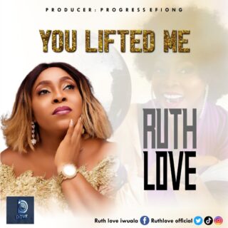 Music: Ruth Love – You Lifted Me & Lyric Video (Prod. by Progress Effiong) 24 1 1050x1050