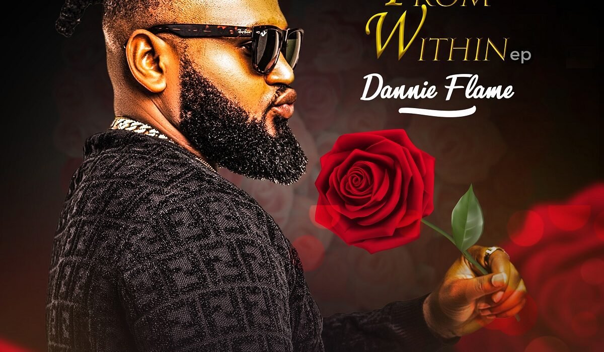 Dannie Flame Love From Within EP