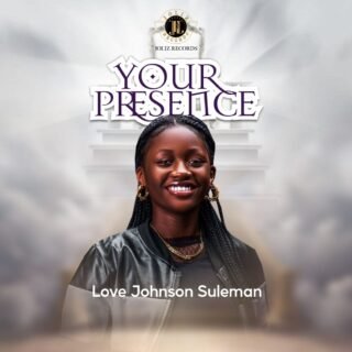 Music: Your Presence by Love Johnson Suleman 19 Love Johnson Suleman Your Presence