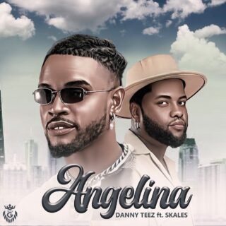 MUSIC: Danny Teez ft. Skales – Angelina 26 Danny Teez ft. Skales – Angelina