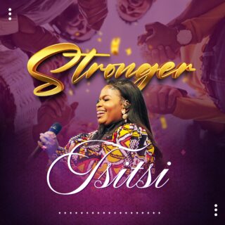 Tsitsi Unveils New Single "Stronger" from Highly Anticipated Album Project title: (Open Doors) 30 STRONGER Song art