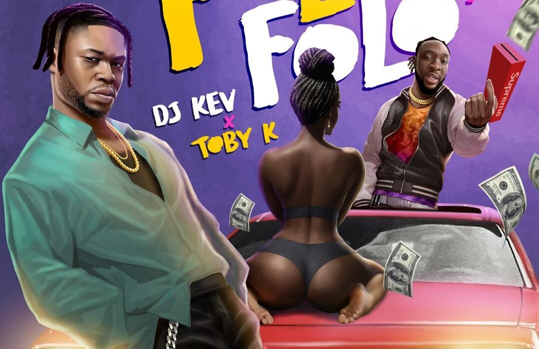 DJ Kev x Toby K – Fala Folo 1