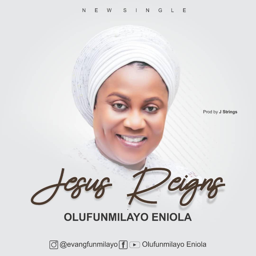 Olufunmilayo Eniola Jesus Reigns