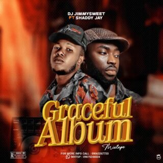 DJ Mixtape: Shaddy Jay's Graceful Album - Mixed by DJ JimmySweet 22 Graceful Mix