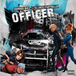 Soundboi BME - Officer Feat. DJ Shegz Partykiller 28 IMG 20240809 WA0012