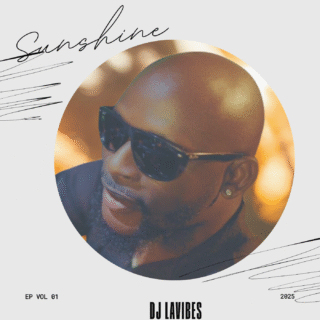 MUSIC: DJ Lavibes- Sunshine 22 sunshine1 1
