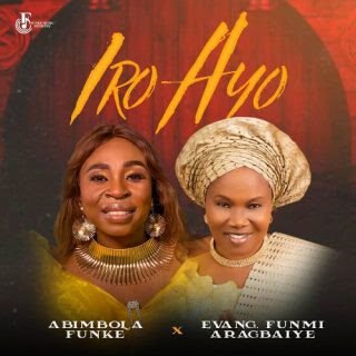MUSIC: Abimbola Funke Ft. Evang. Funmi Aragbaye - IRO AYO 35 unnamed 10