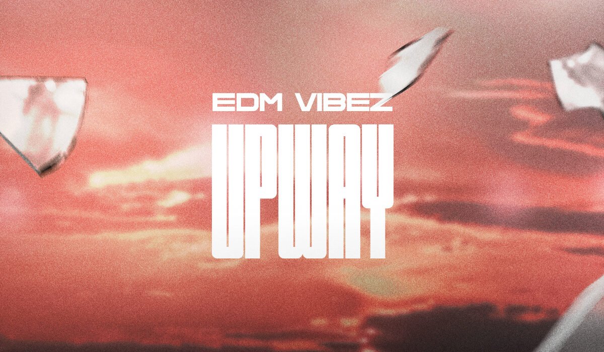 EDM VIBEZ UPWAY ARTWORK 1