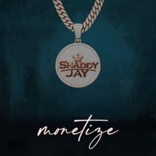 MUSIC: Shaddy Jay - Monetize 35 IMG 20260925 WA0004